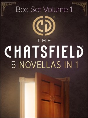 cover image of The Chatsfield Novellas Box Set Volume 1: The Soldier in Room 286\Proposal in Room 309\The Couple in the Dream Suite\The Prince in the Royal Suite\The Doctor in the Executive Suite
